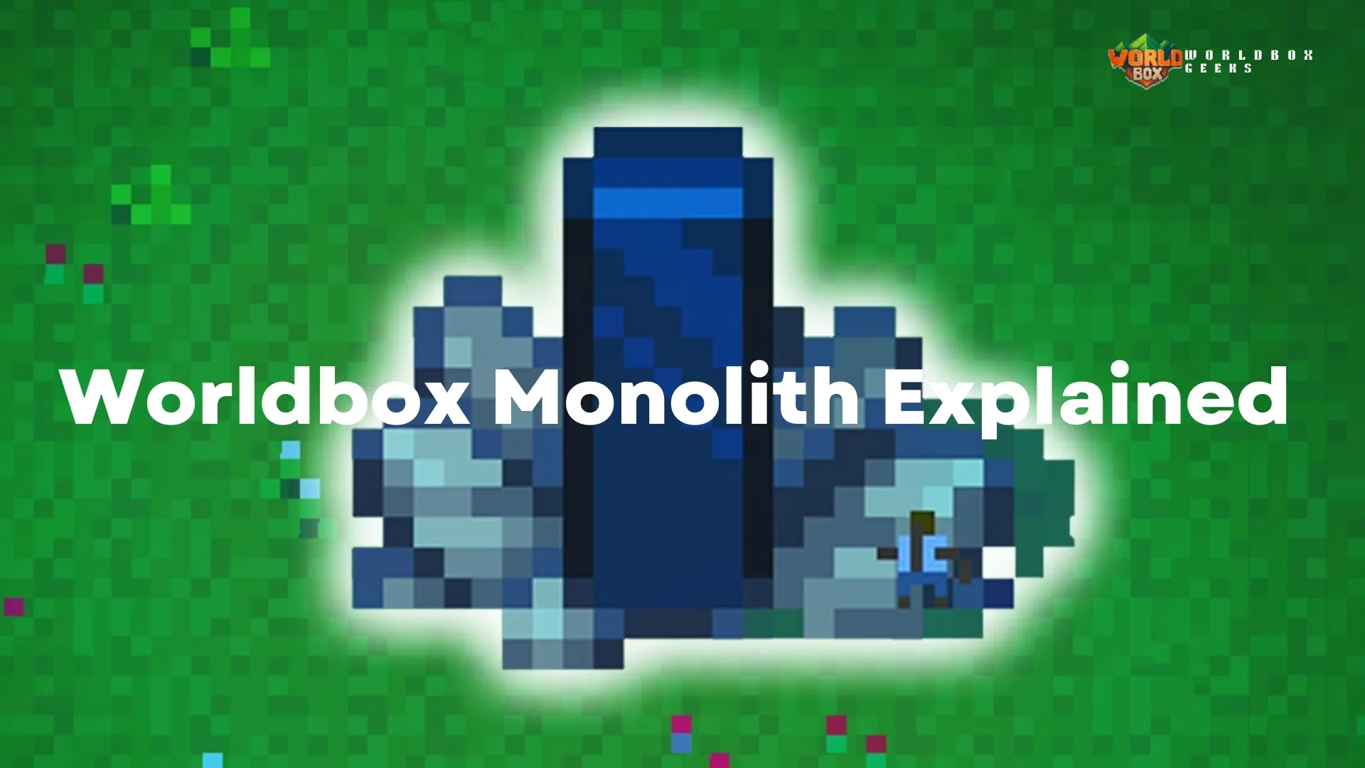 Worldbox Monolith